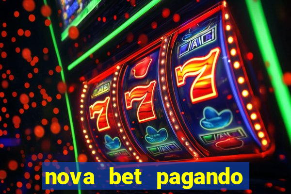 nova bet pagando no cadastro